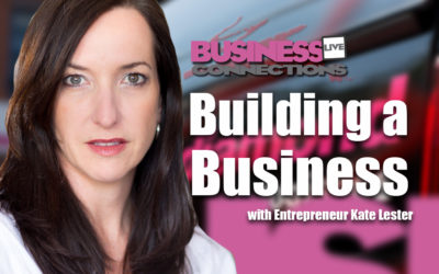 Building A Business With Entrepreneur Kate Lester BCL105