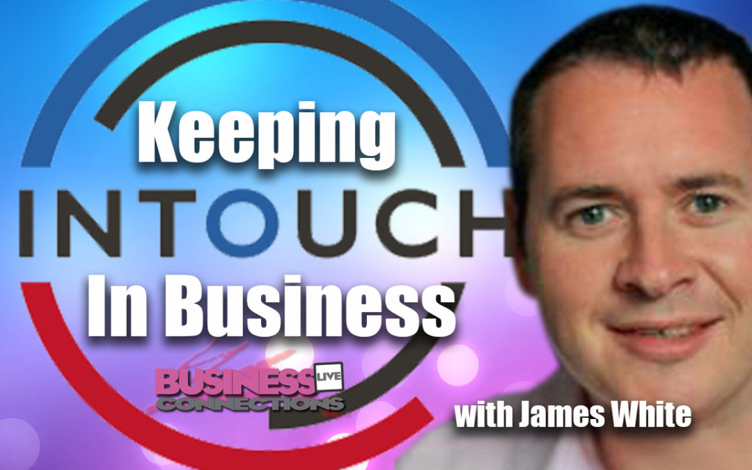 Keeping In Touch with Business James White
