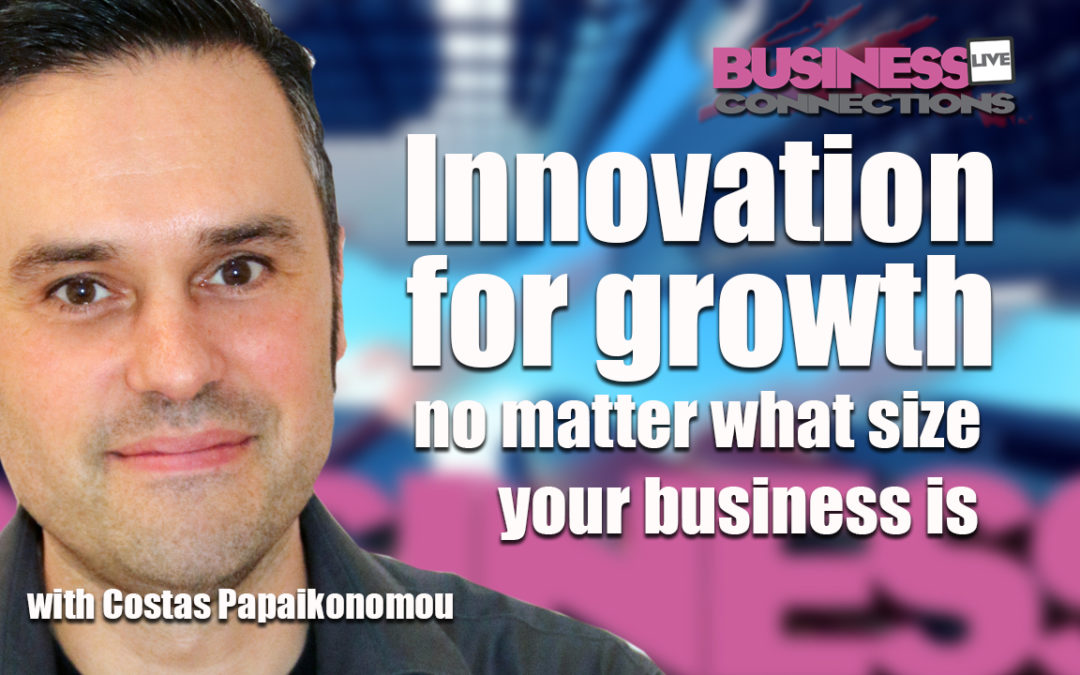 Innovation for growth, no matter what size your business is