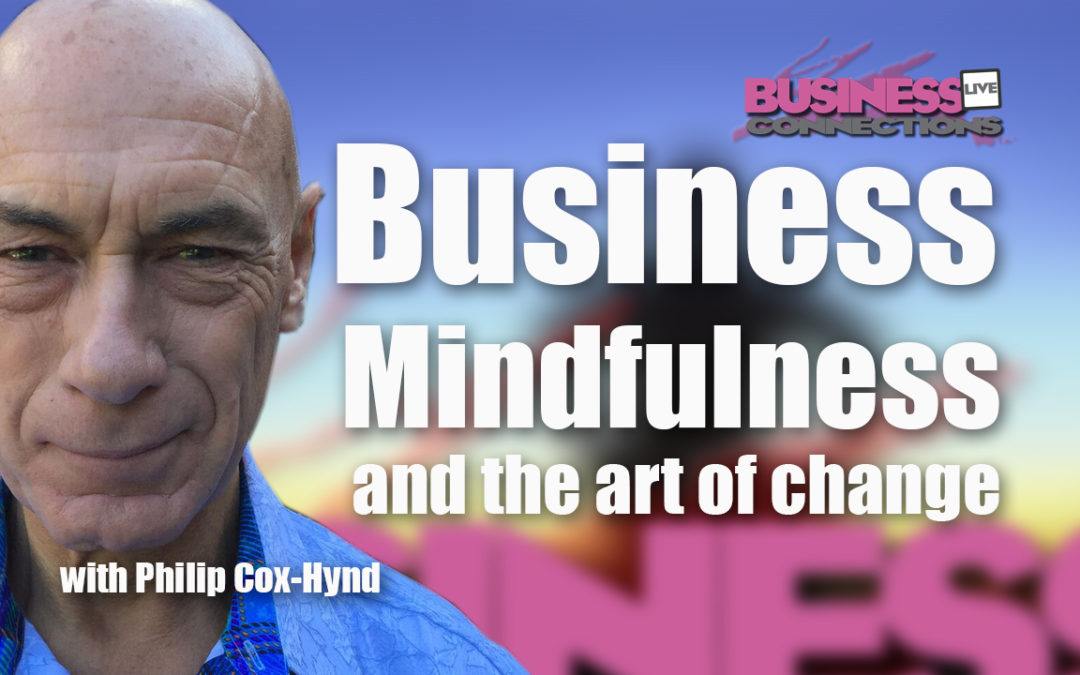 business mindfulness and the art of change