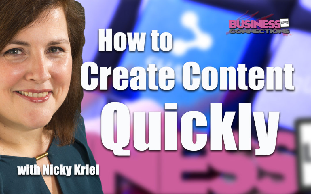Nicky Kriel How to Create Content Quickly