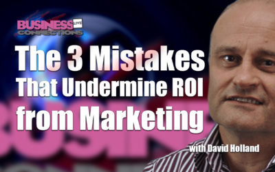 The 3 Mistakes That Undermine ROI from Marketing BCL240