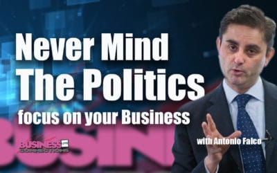 Never mind the politics focus on your business BCL272