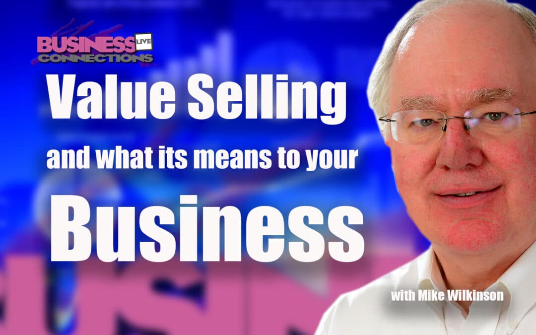 Mike Wilkinson The Value Selling Expert